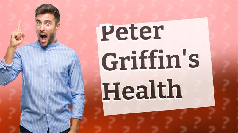 Peter Griffin's Health