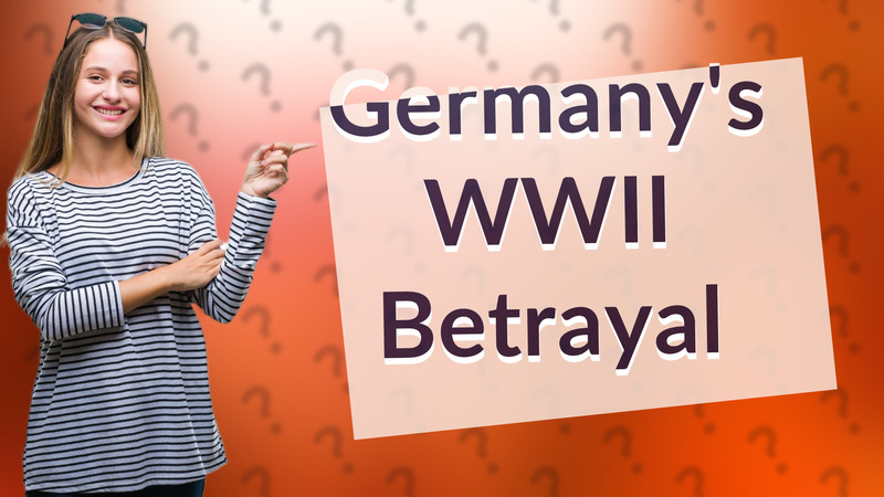 Germany's WWII Betrayal