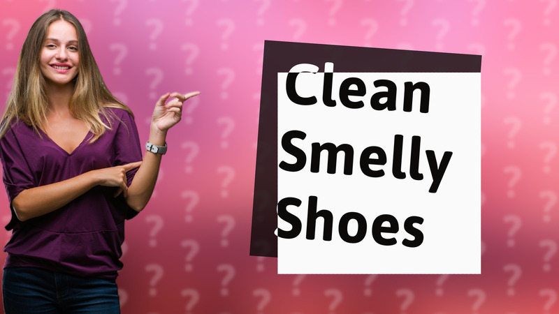 Clean Smelly Shoes