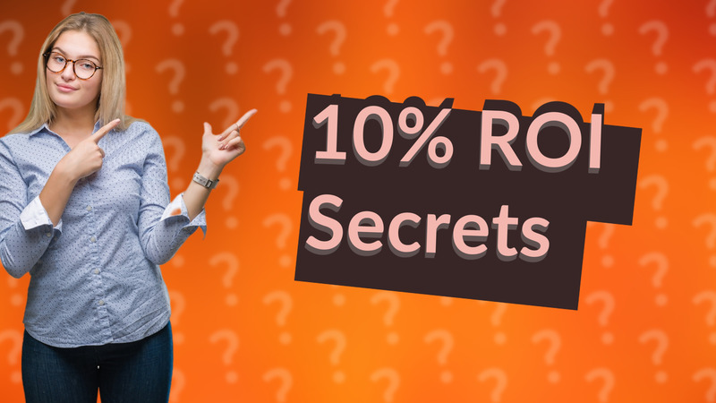 10% ROI Secrets