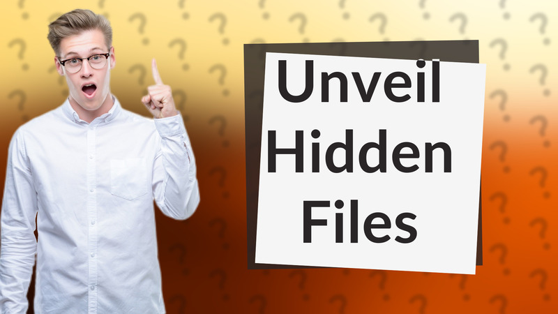 Unveil Hidden Files