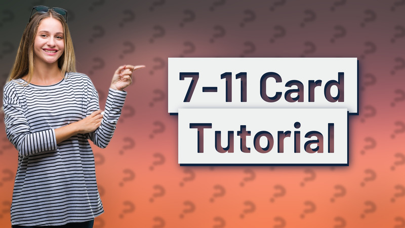 7-11 Card Tutorial