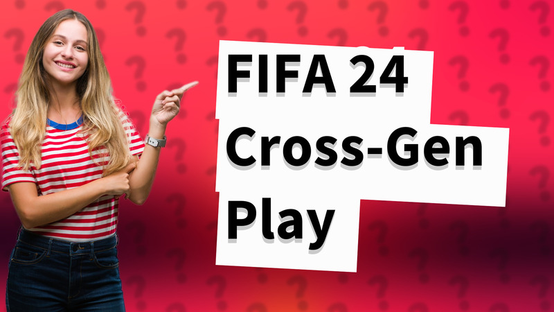 FIFA 24 Cross-Gen Play