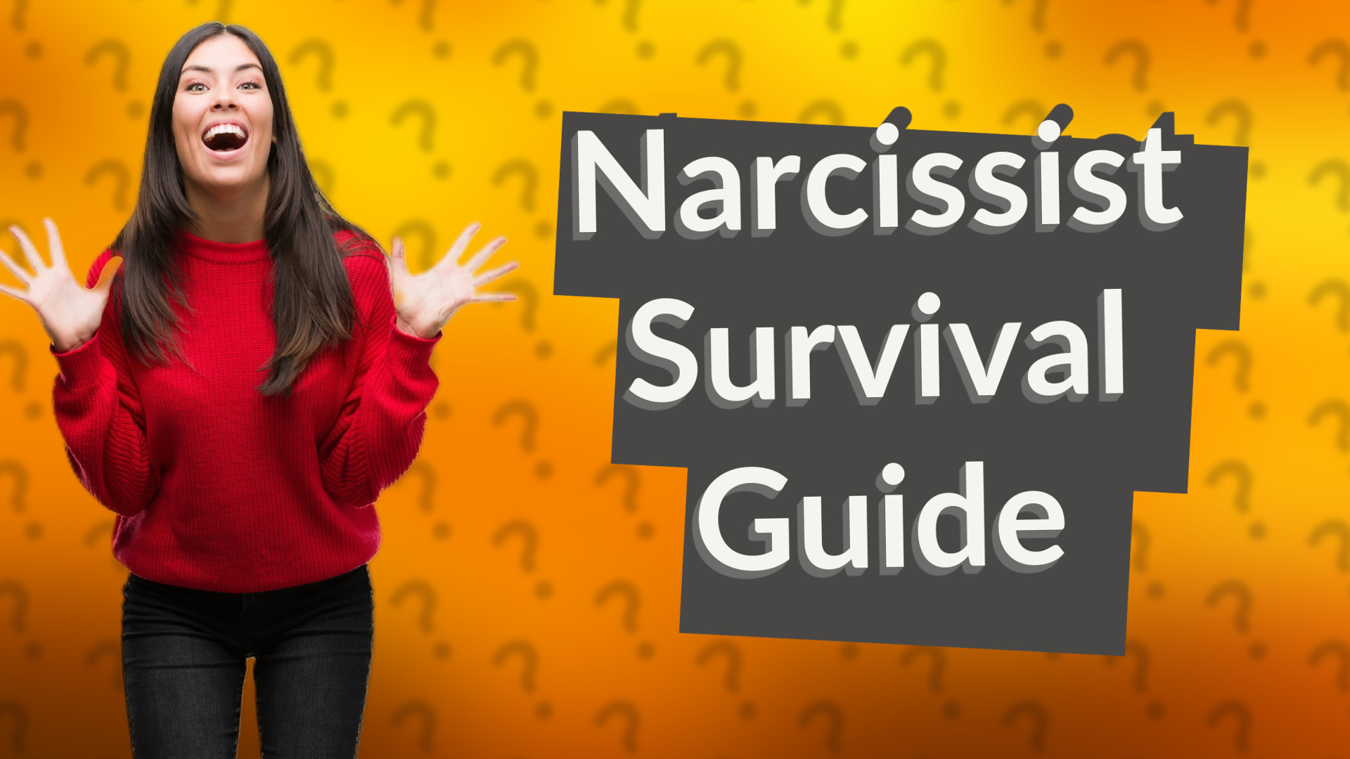 Narcissist Survival Guide