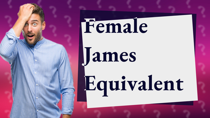 Female James Equivalent