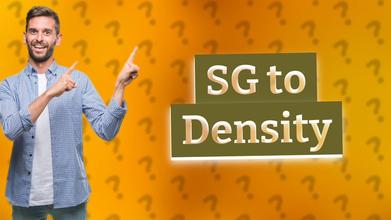 SG to Density