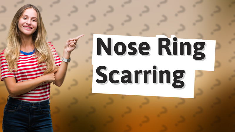 Nose Ring Scarring