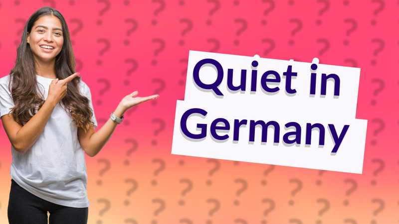 Quiet in Germany