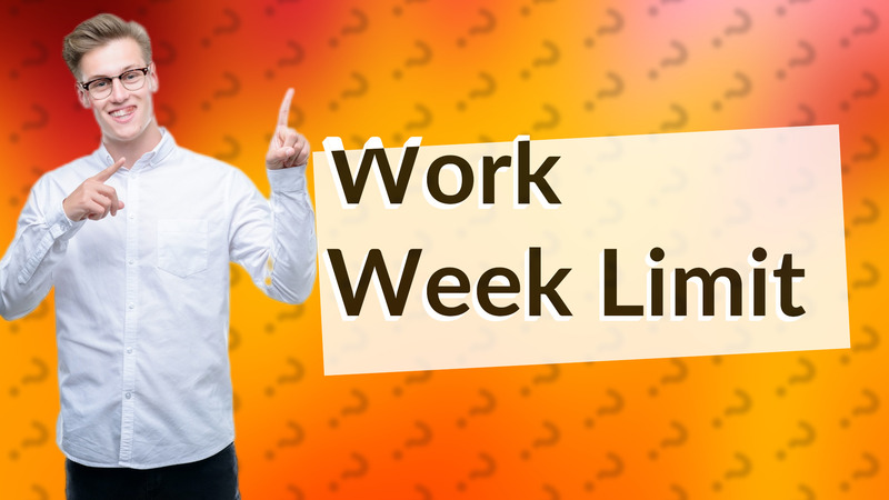 Work Week Limit
