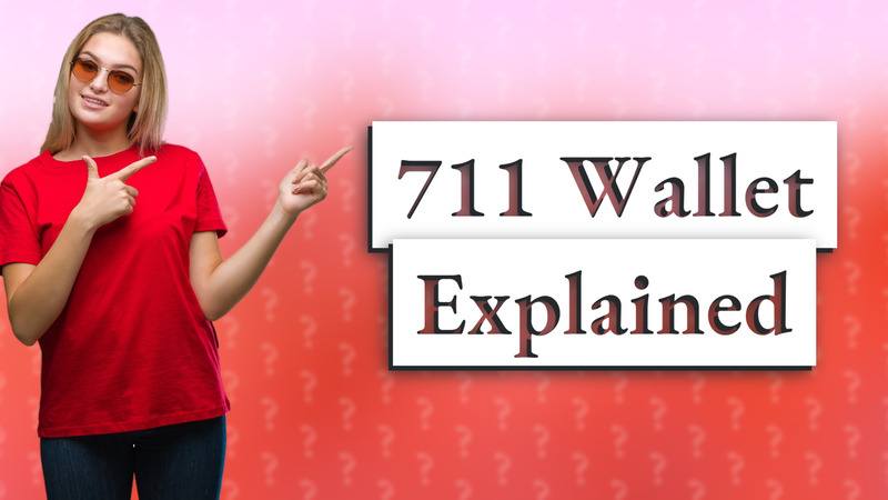 711 Wallet Explained