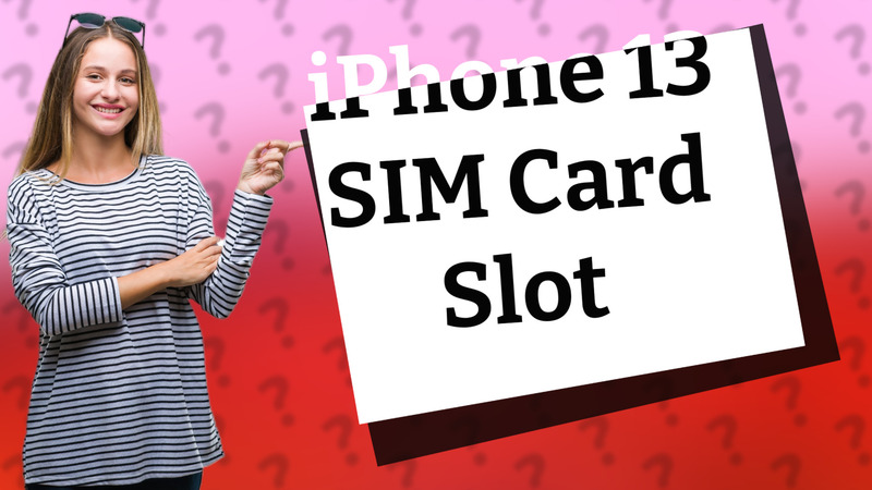 iPhone 13 SIM Card Slot