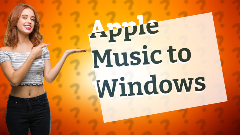 Apple Music to Windows