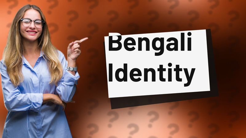 Bengali Identity