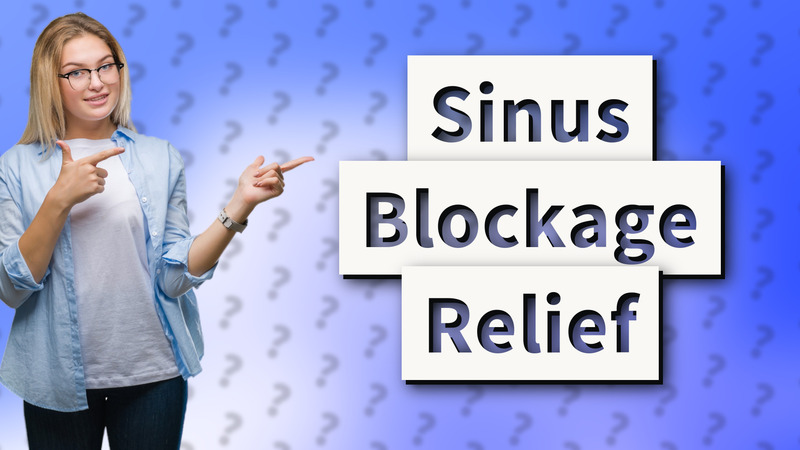 Sinus Blockage Relief