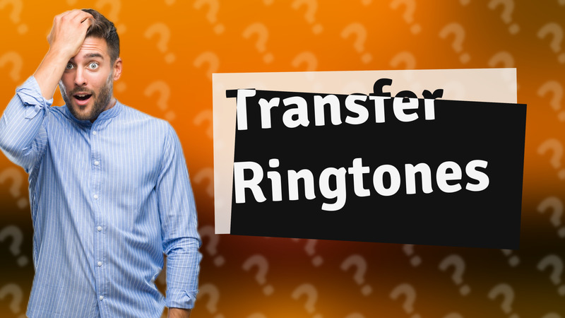 Transfer Ringtones