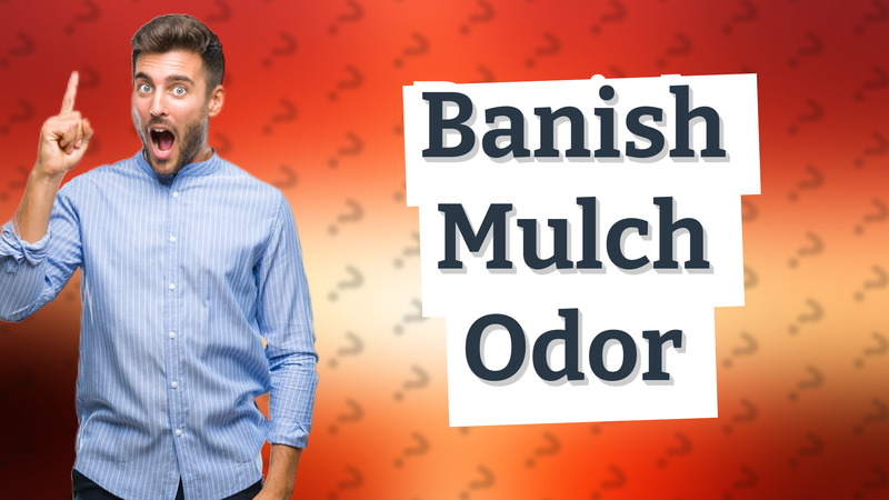 Banish Mulch Odor