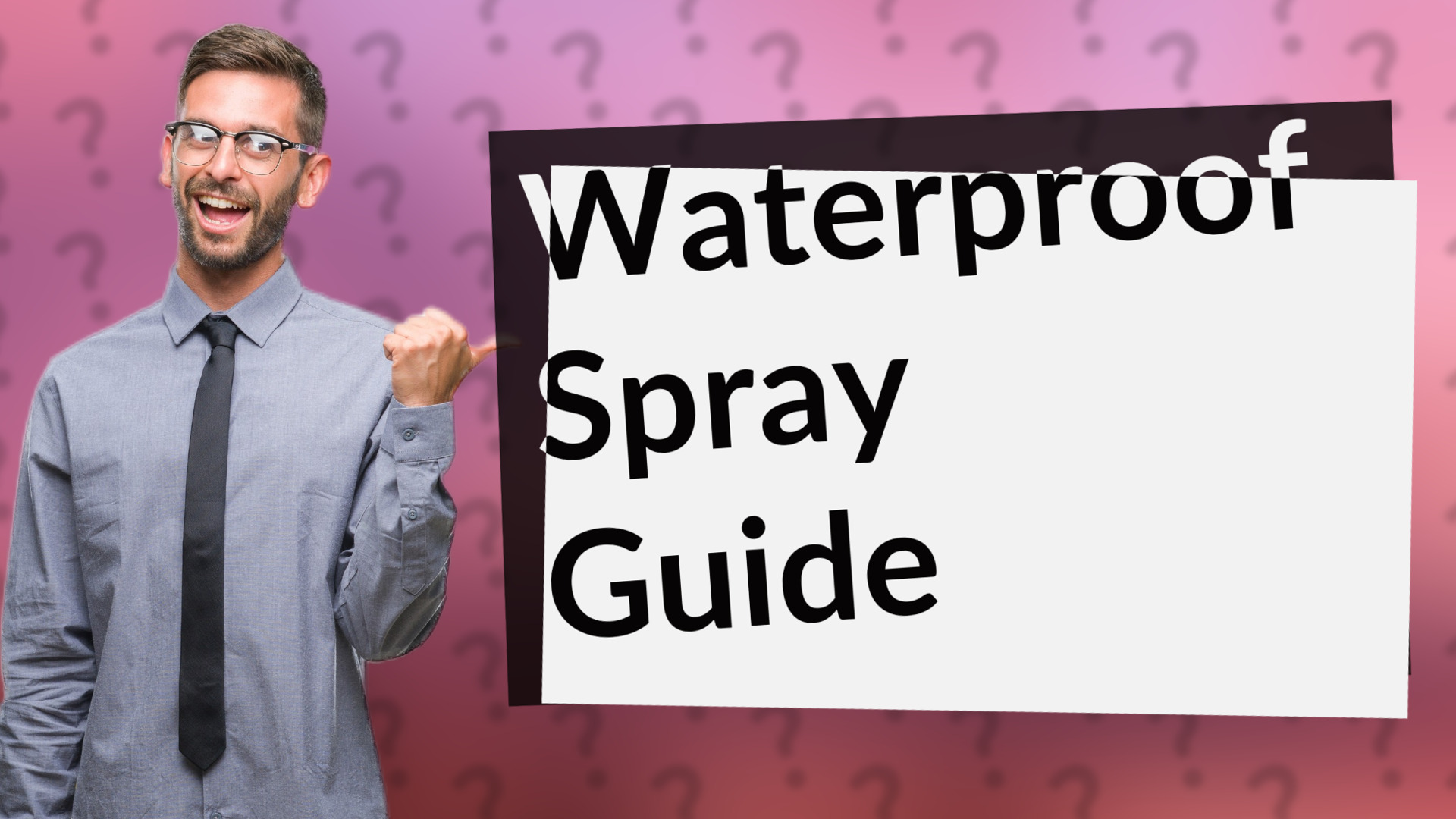 Waterproof Spray Guide