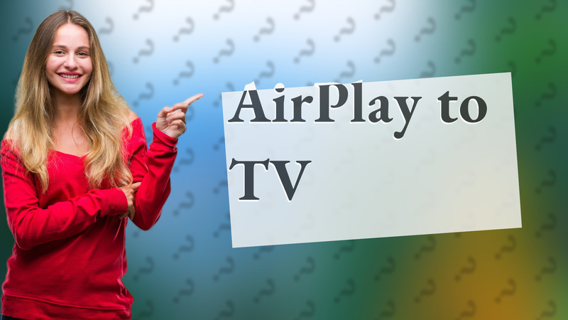 AirPlay to TV