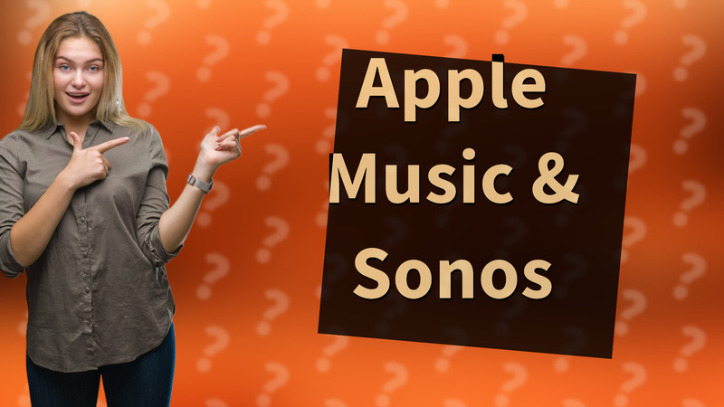Apple Music & Sonos