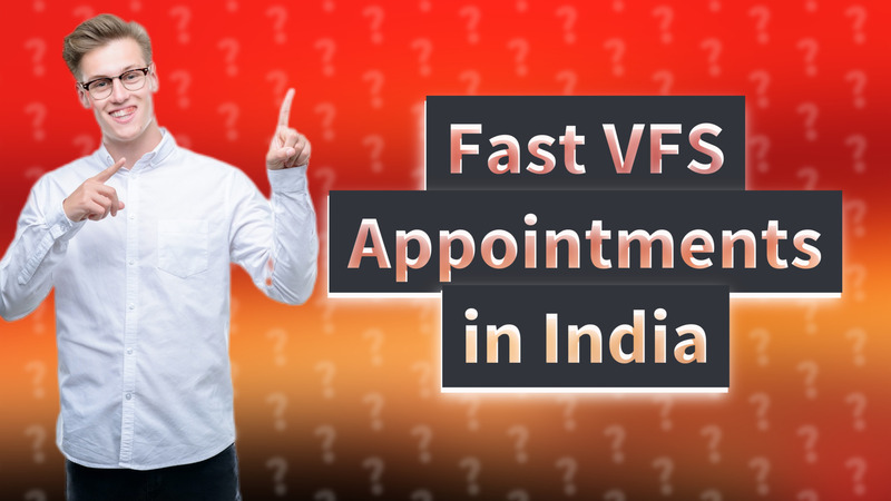 Fast VFS Appointments in India