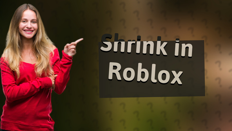 Shrink in Roblox