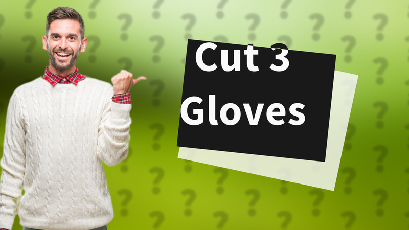 Cut 3 Gloves