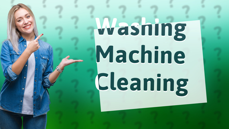 Washing Machine Cleaning