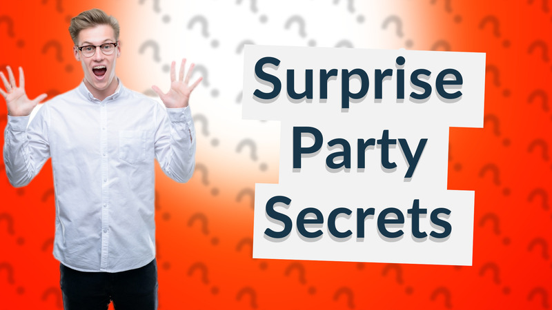 Surprise Party Secrets