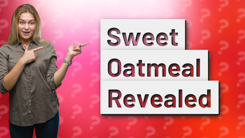 Sweet Oatmeal Revealed