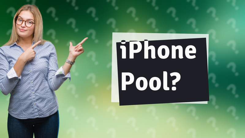 iPhone Pool?