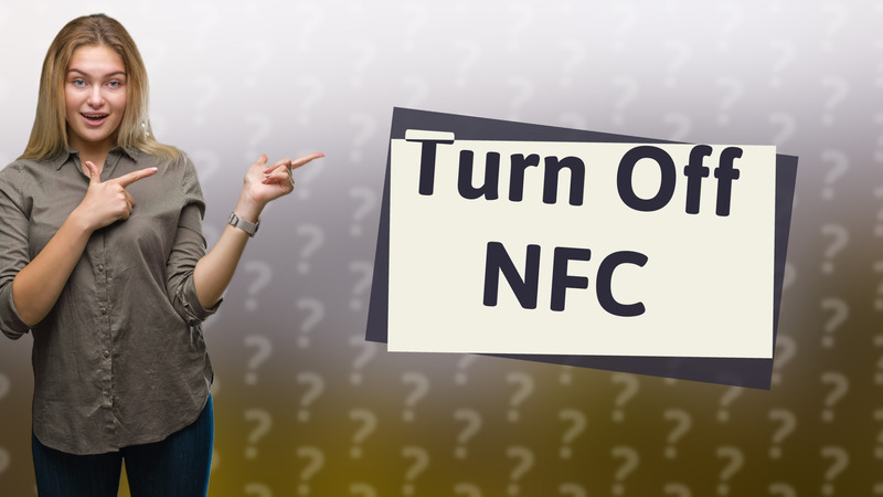 Turn Off NFC