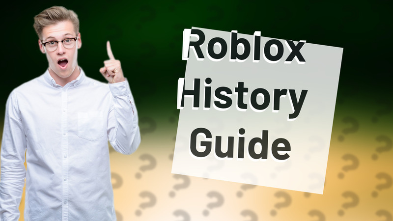 Roblox History Guide