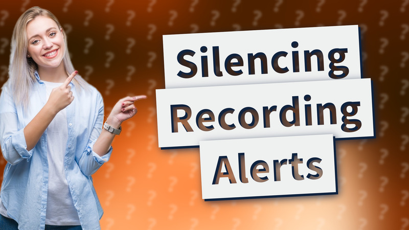 Silencing Recording Alerts