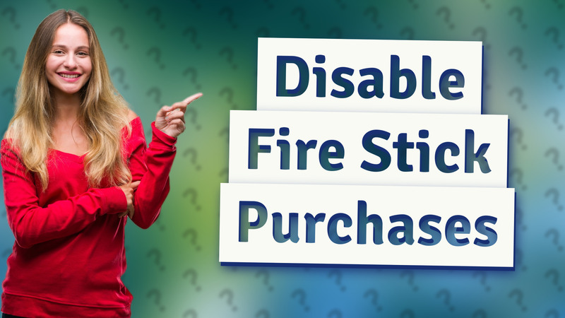 Disable Fire Stick Purchases