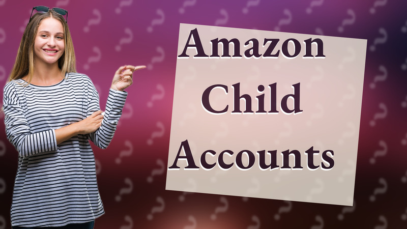 Amazon Child Accounts