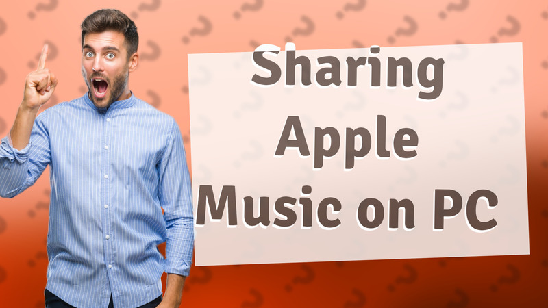 Sharing Apple Music on PC