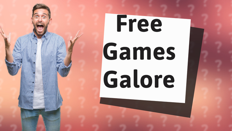 Free Games Galore