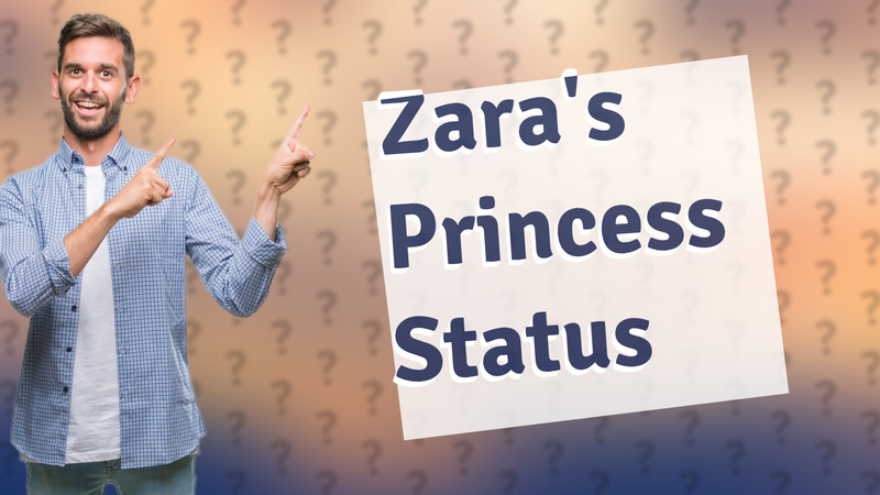 Zara's Princess Status