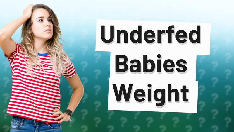 Underfed Babies Weight
