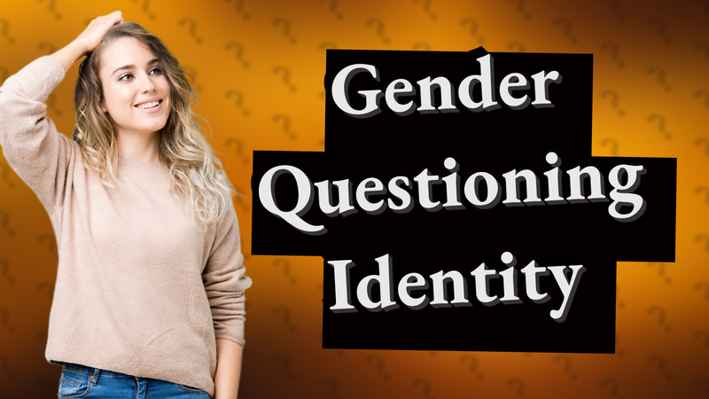 Gender Questioning Identity