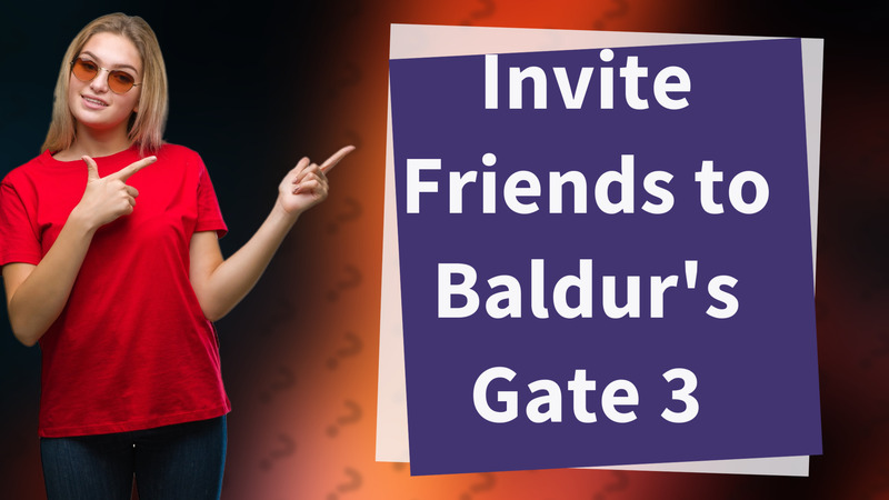 Invite Friends to Baldur's Gate 3