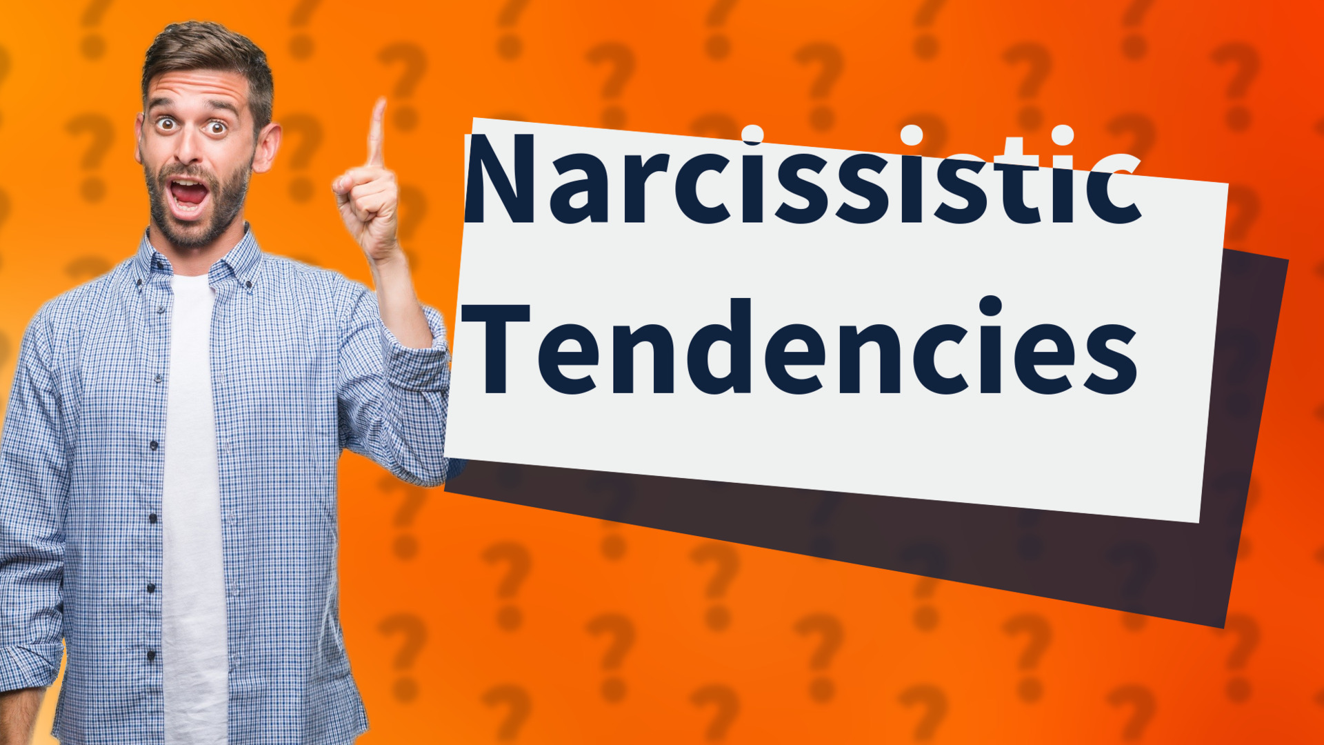 Narcissistic Tendencies