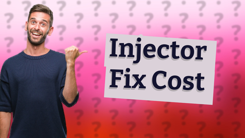 Injector Fix Cost