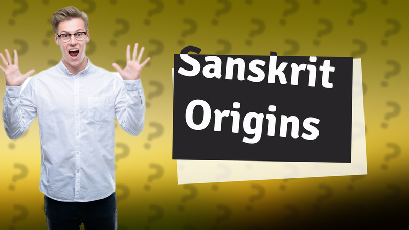 Sanskrit Origins