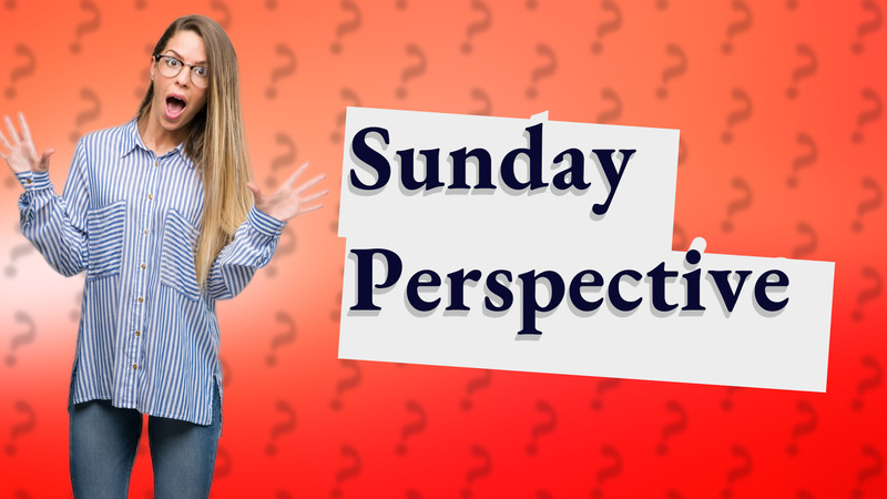 Sunday Perspective