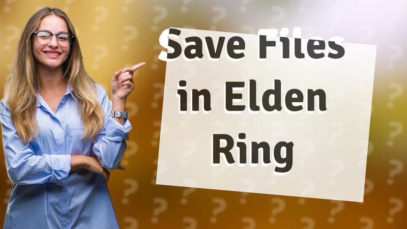 Save Files in Elden Ring