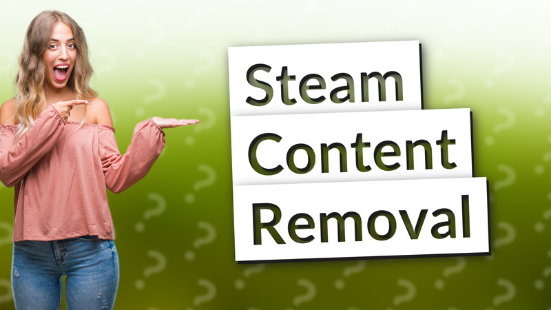 Steam Content Removal