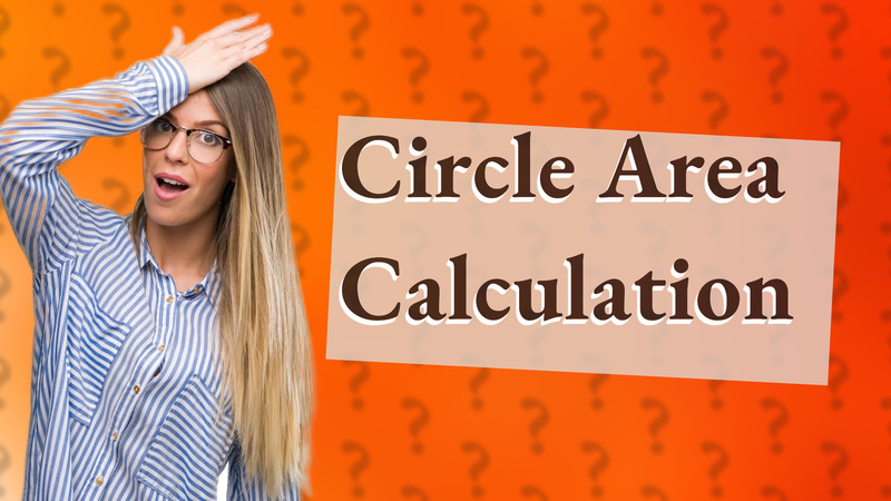 Circle Area Calculation