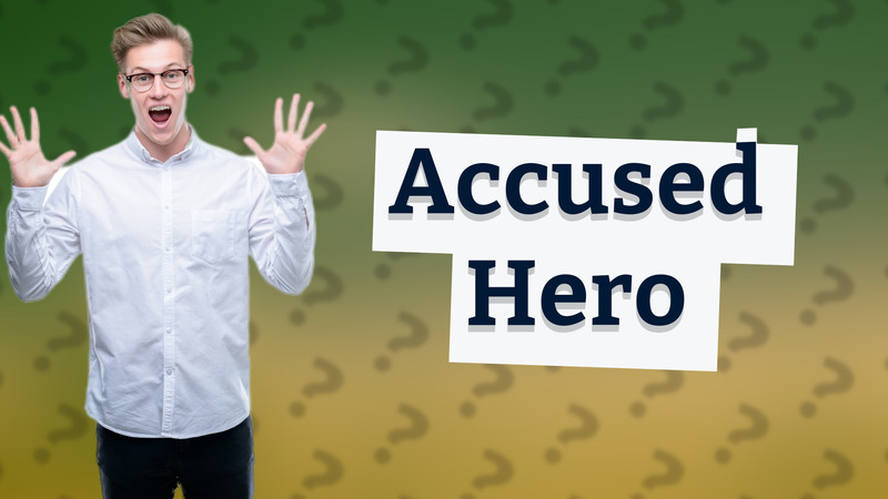 Accused Hero