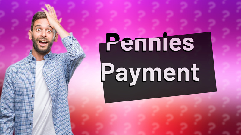 Pennies Payment